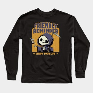 Friendly Reminder Long Sleeve T-Shirt